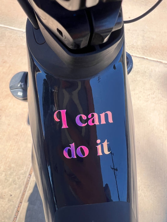 'I Can Do It' Sticker - Holographic